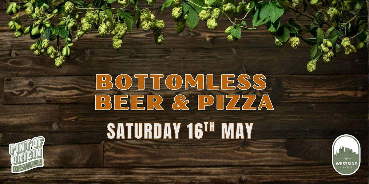Bottomless Beers & Pizza | Pint of Origin