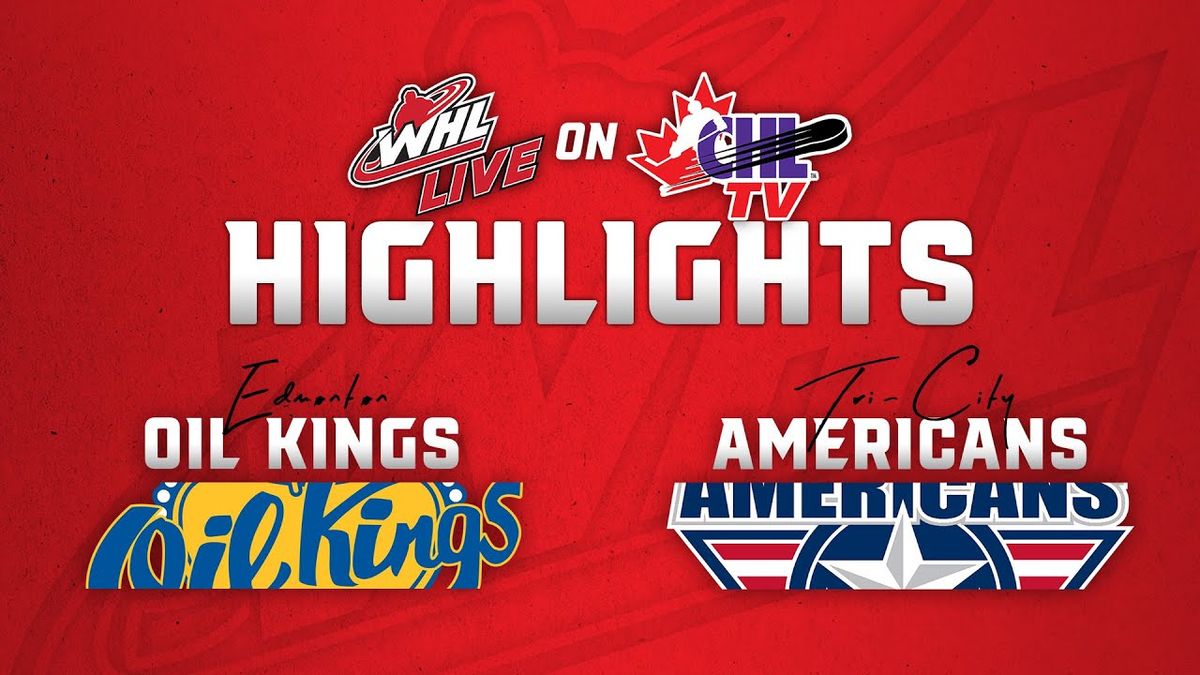 Tri-City Americans at Edmonton Oil Kings