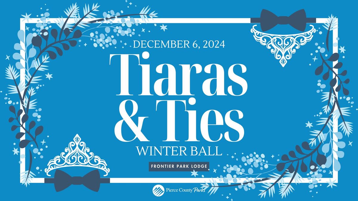 Tiaras & Ties WINTER BALL\ud83d\udc51\ud83d\udc54\u2744\ufe0f