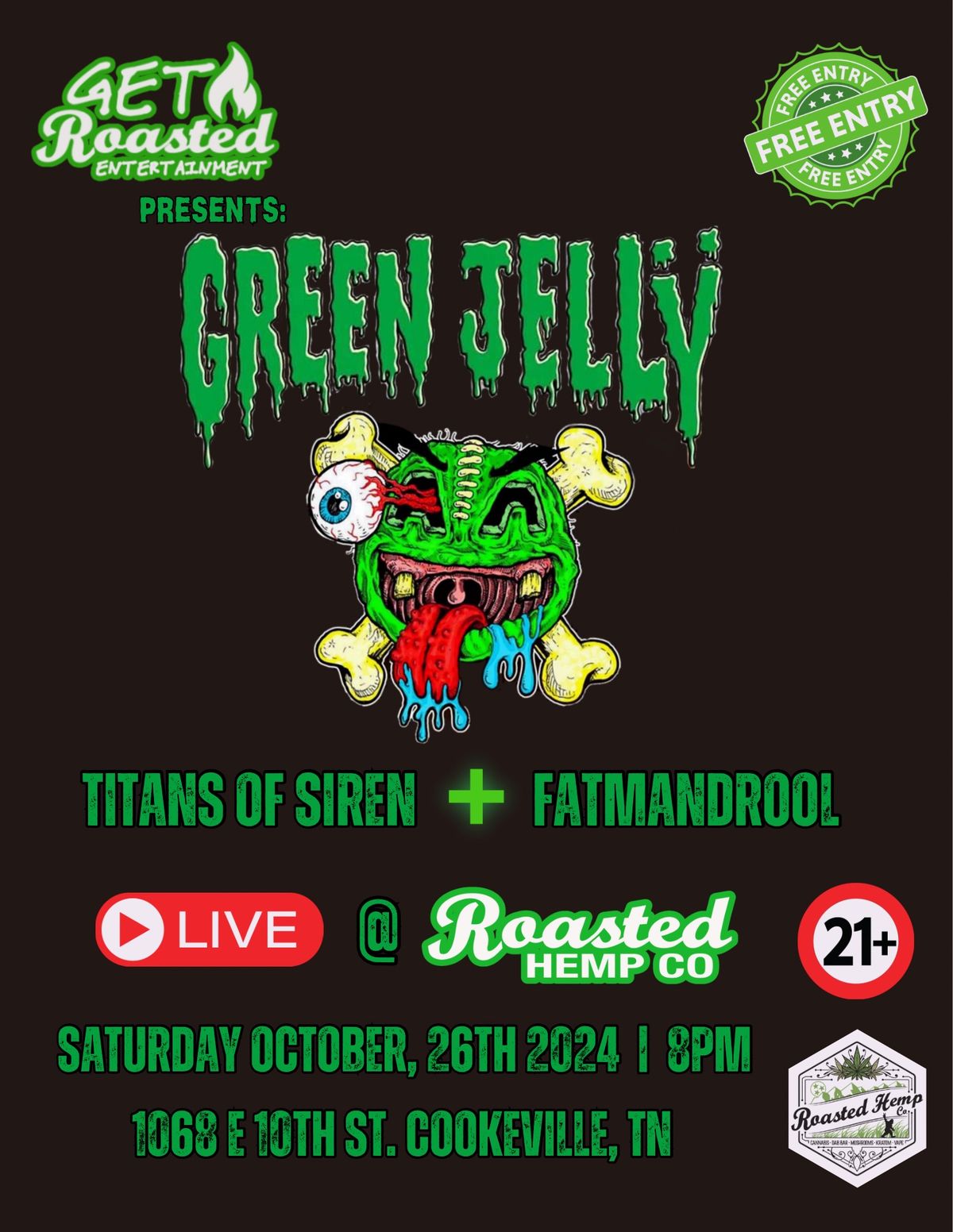 Get Roasted Entertainment presents: GREEN JELLO, Titans of siren, and Fatmandrool 