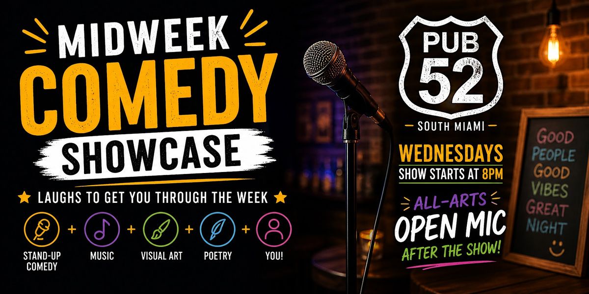 Midweek Comedy Showcase & All-Arts Open Mic