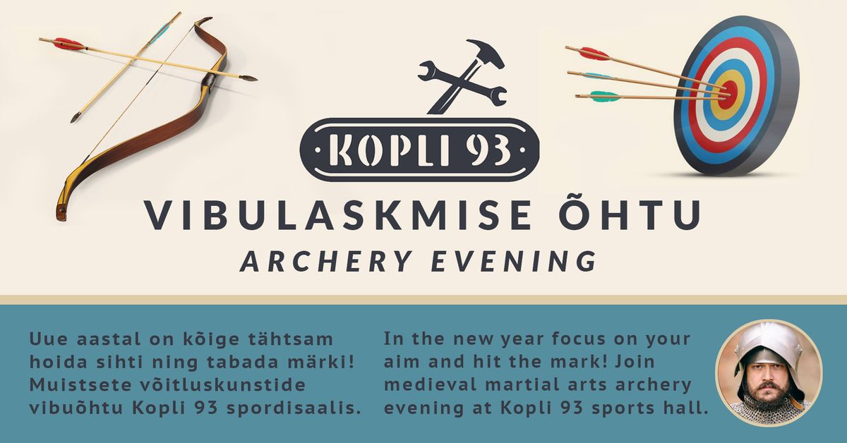 \ud83c\udff9 VIBULASKMISE \u00d5HTU \/ Archery Evening