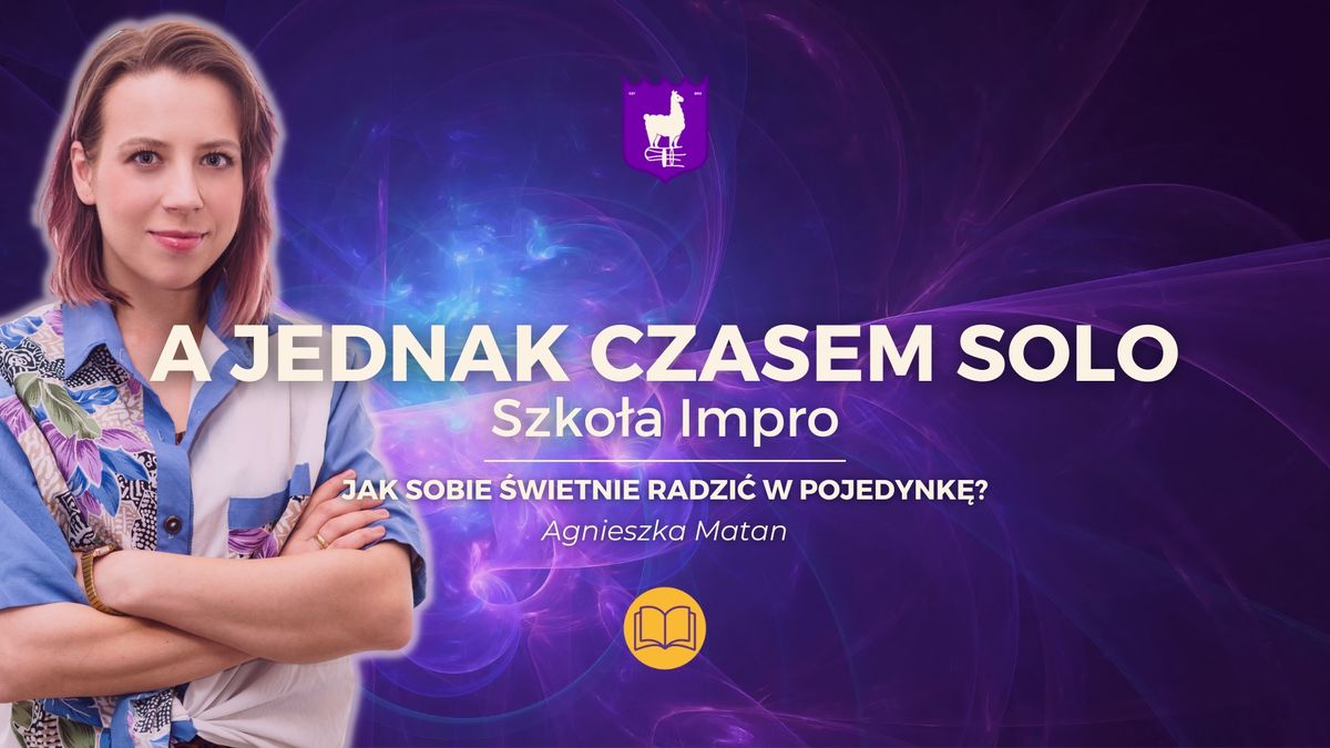 A jednak czasem solo - jak sobie \u015bwietnie radzi\u0107 w pojedynk\u0119? [intensive] - Agnieszka Matan 