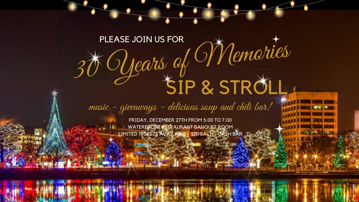 30 Years of Memories Sip and Stroll