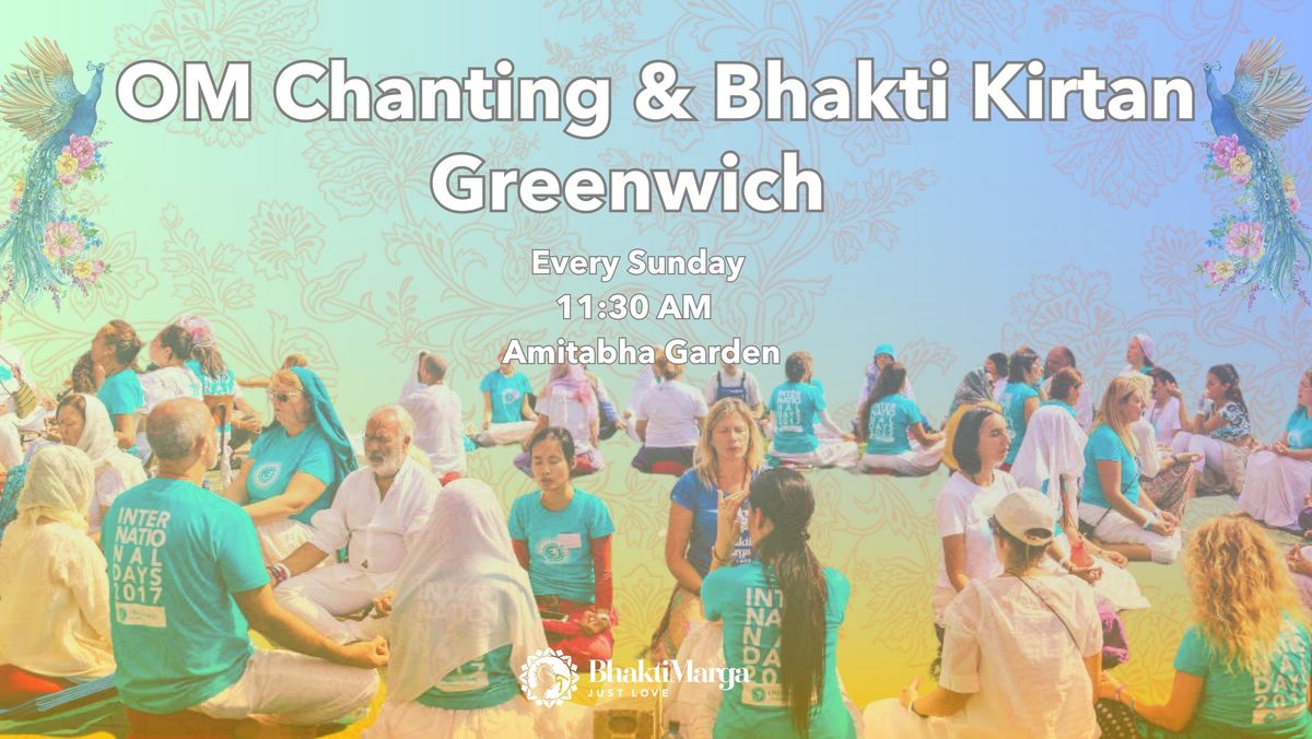 OM Chanting & Bhakti Kirtan- Greenwich 
