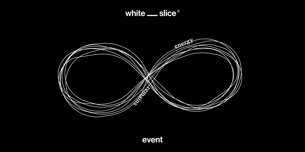 white__slice \/ edition eins \/ energy remains