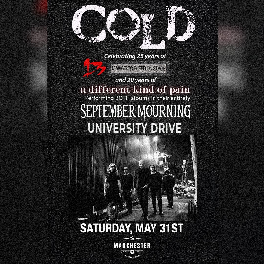 Cold with September Mourning \/ University Drive - Lexington, KY