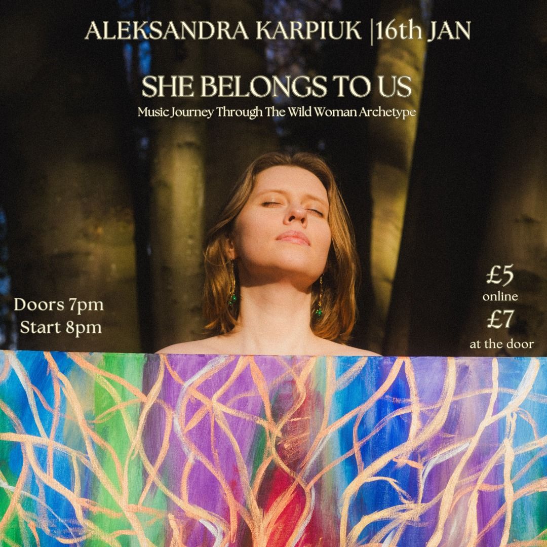 She Belongs to Us: Songs of the Wild Woman - Aleksandra Karpiuk