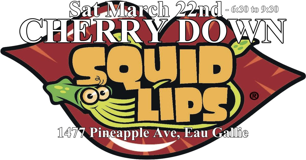 CHERRY DOWN - Squid Lips Melbourne - Sat March 22nd - 6:30pm