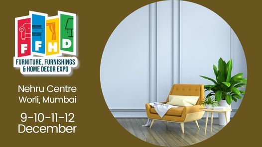 Furniture Furnishings Home Decor Expo Nehru Centre Worli Mumbai 9 December To 12 - Home Decor And Furniture Expo