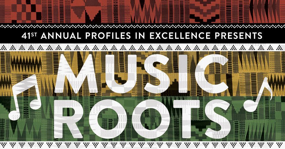 41st Annual Profiles in Excellence: Music Roots