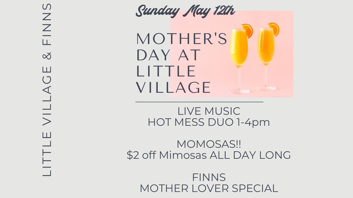 Mother's Day at Little Village + FINNS with Hot Mess duo