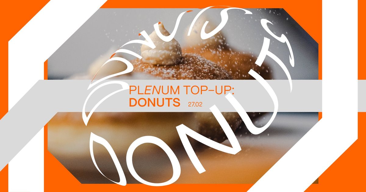 PLENUM TOP\u2013UP: DONUTS 