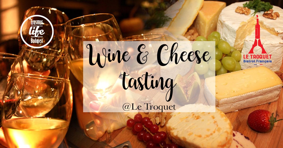 Wine & Cheese Tasting by ELB @Le Troquet - 4th March