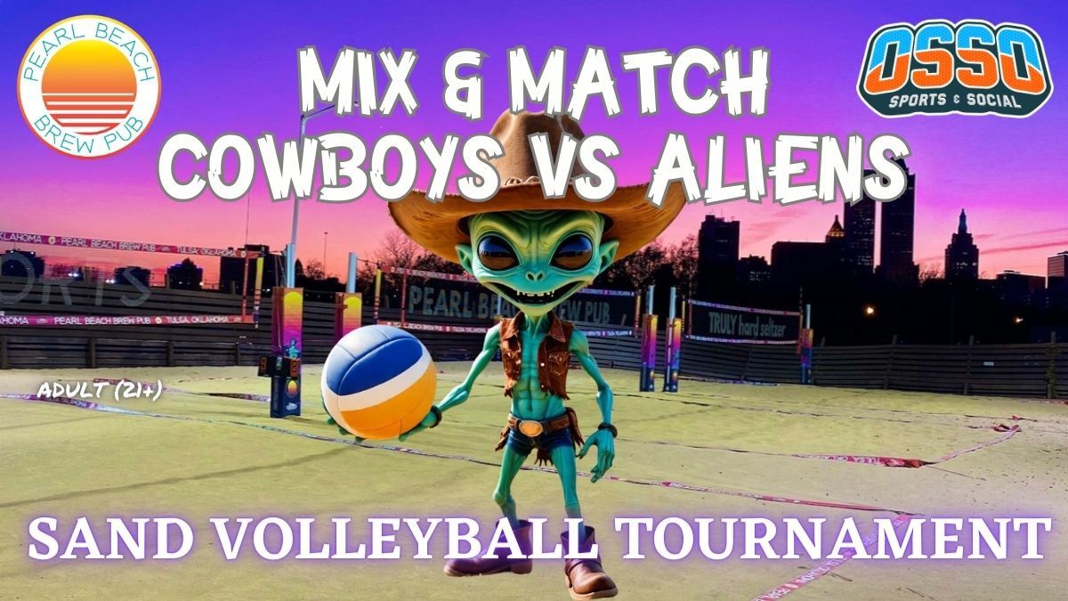 MIX & MATCH 6's - Cowboys vs Aliens Sand Volleyball Tournament
