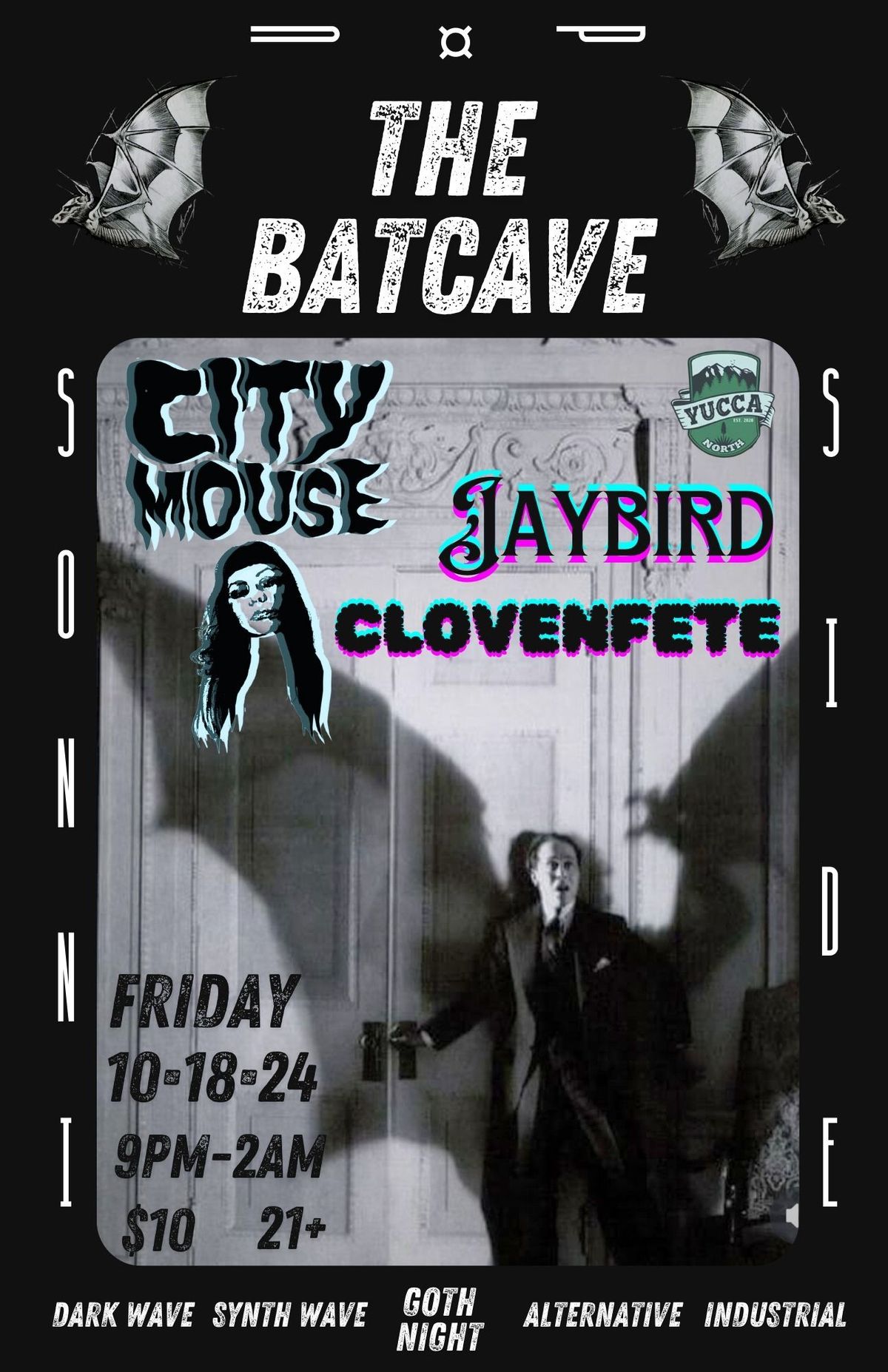 \u201cTHE BAT CAVE\u201d Goth night w City Mouse, Clovenfete, and Jaybird! 