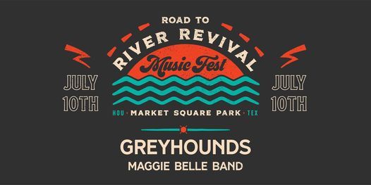 Road to River Revival Music Fest: Featuring Greyhounds with Maggie Belle