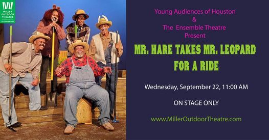 Young Audiences of Houston Presents: Mr. Hare Takes Mr. Leopard For a Ride