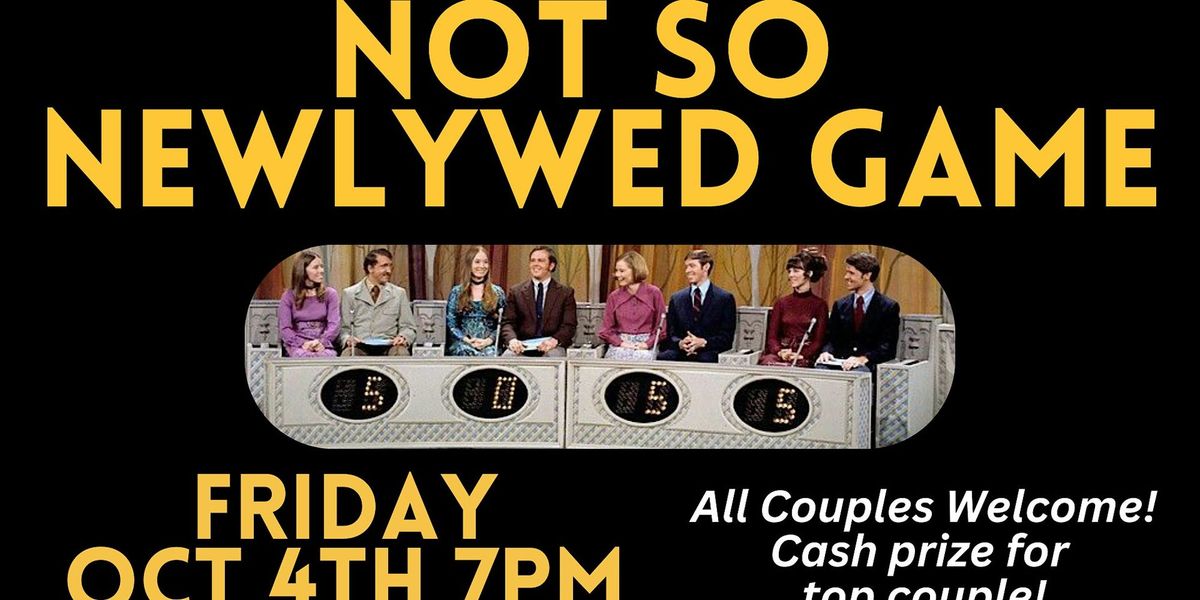 Not So Newlywed Game  @ Yellow & Co.