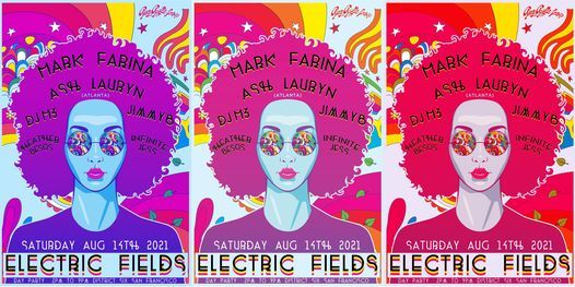 Electric Fields w\/ Mark Farina, Ash Lauryn, DJ M3, Jimmy B