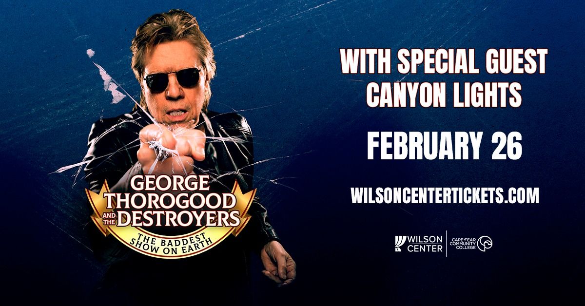 George Thorogood and the Destroyers "The Baddest Show On Earth"