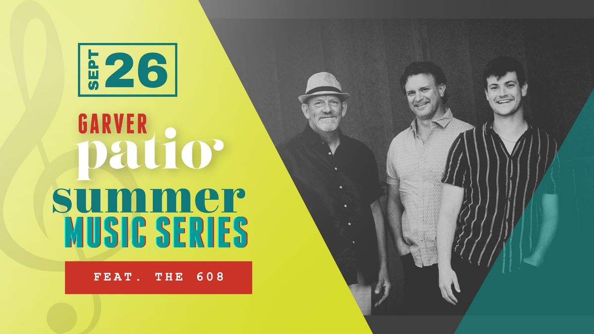 Garver Summer Music Series ft. The 608