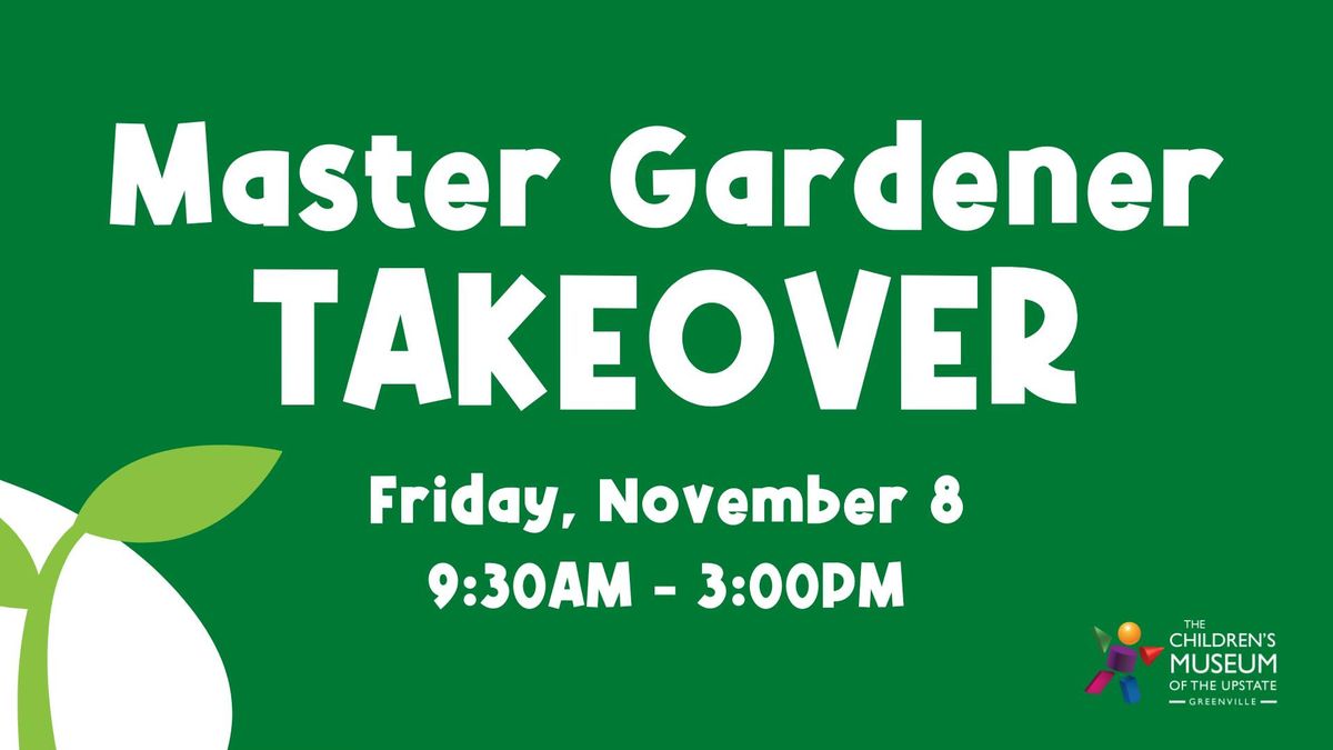 Master Gardener Takeover