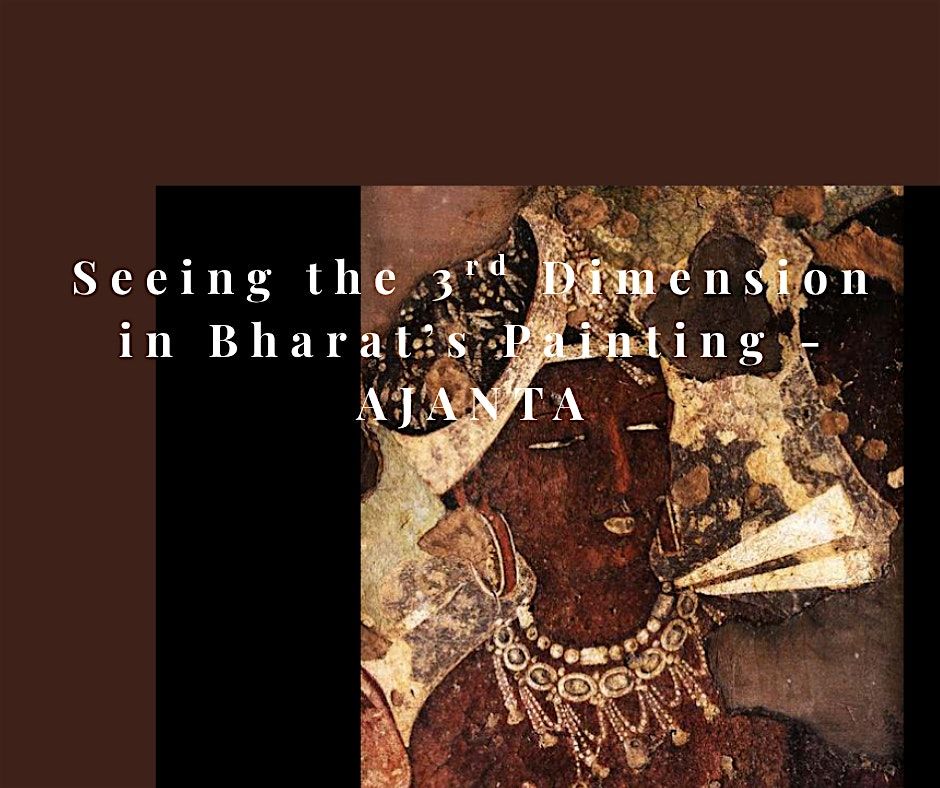 Seeing the  3rd Dimensions  in Bharat\u2019s paintimg - Ajanta