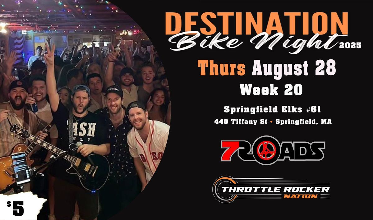 Destination Bike Night - Wk 20 - 7 Roads (Springfield Elks)