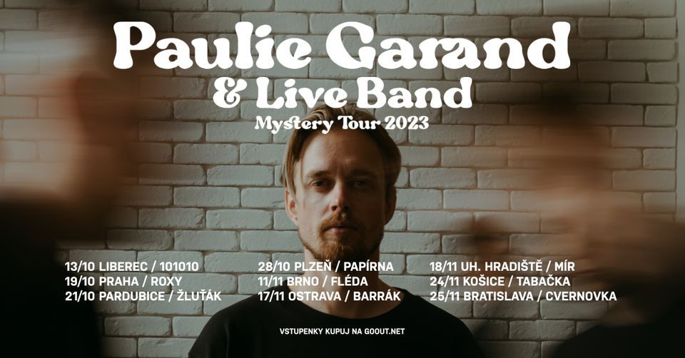 PAULIE GARAND & Live Band \u25e6 Mystery Tour \u25e6 Praha