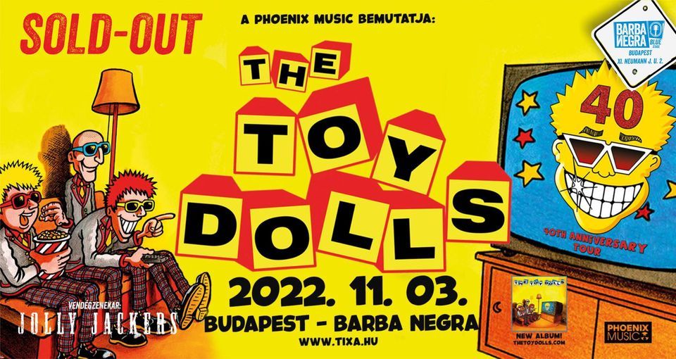 ? SOLD OUT - The Toy Dolls (UK) \u2263 40th Anniversary Tour - Barba Negra Blue Stage