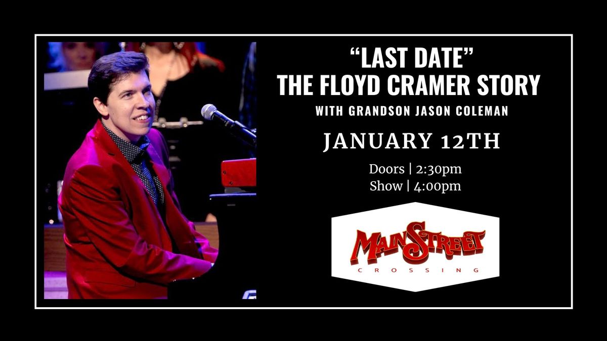 Last Date with Floyd Cramer featuring Grandson Jason Coleman | LIVE at Main Street Crossing