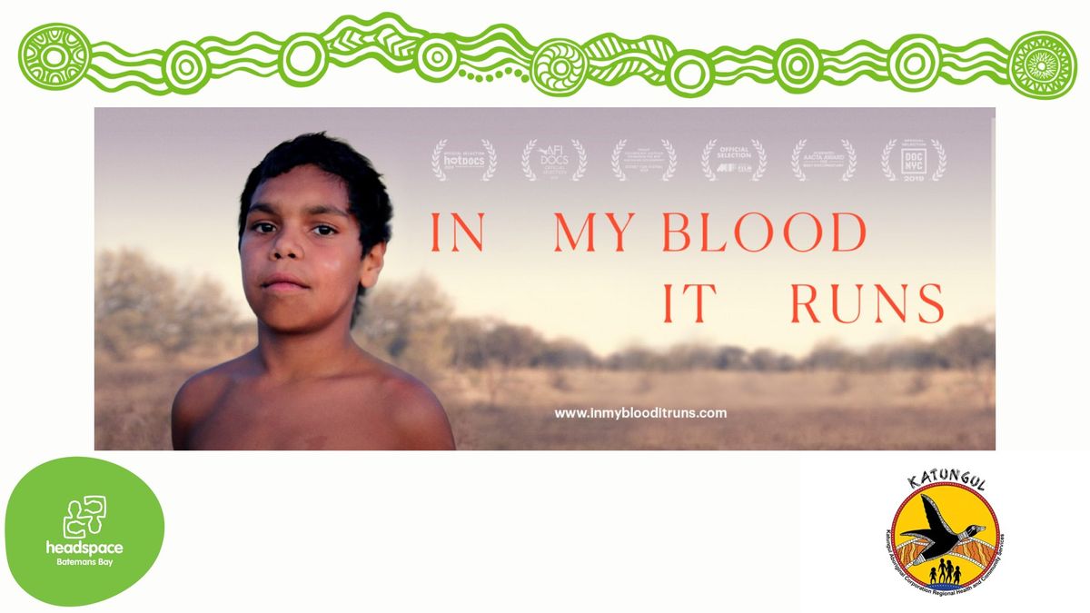 'In My Blood it Runs' FREE Film Screening and BBQ