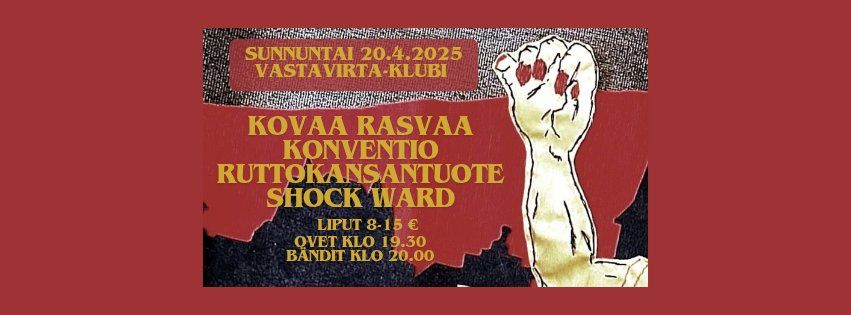 Kovaa Rasvaa, Konventio, Ruttokansantuote, Shock ward