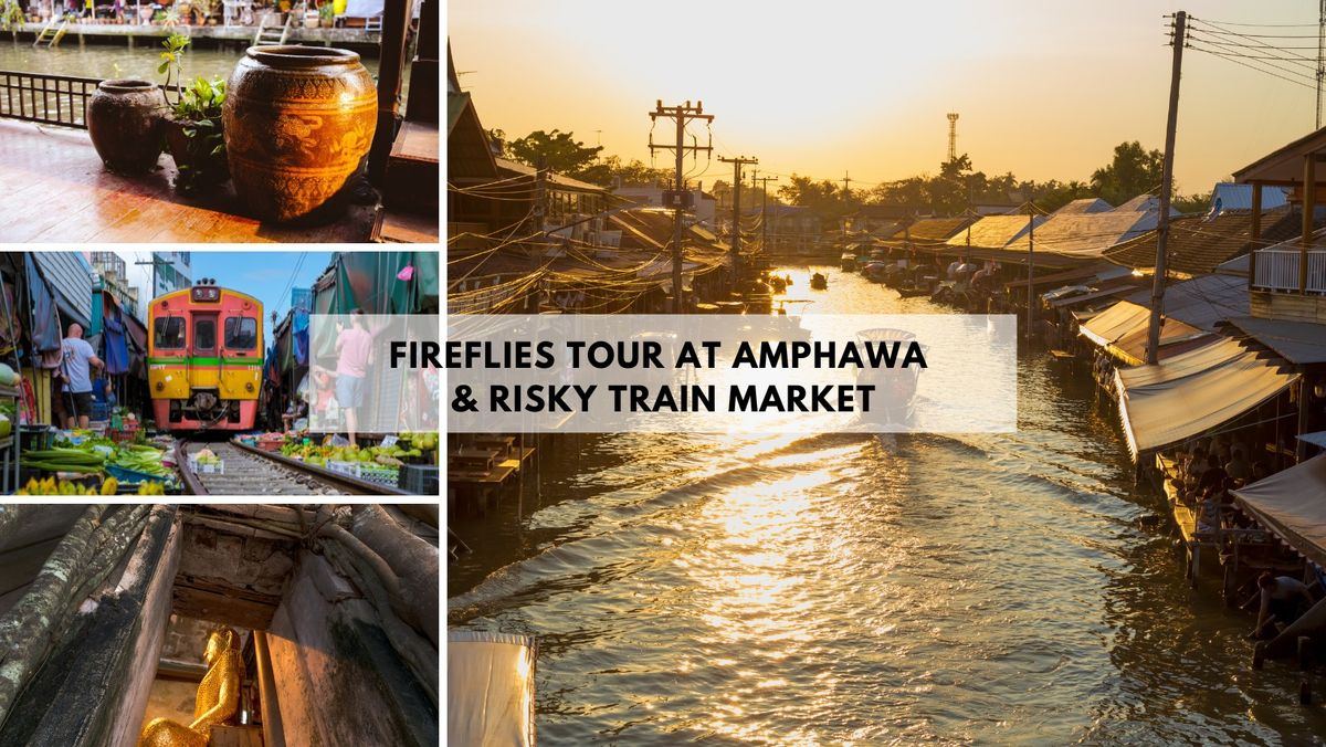 Fireflies Tour at Amphawa & Risky train market