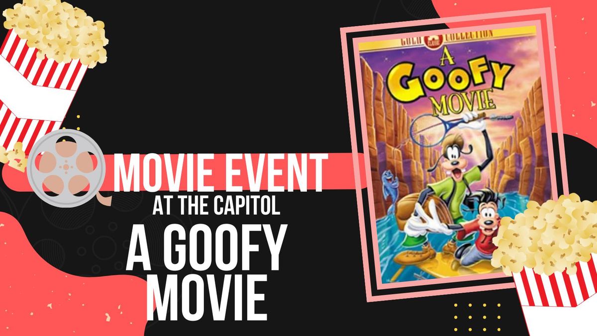 Movie Event: A Goofy Movie