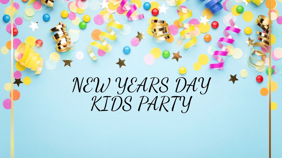 New Years Day Kids Party! 