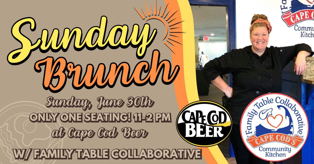 Sunday Brunch w\/ Family Table Collaborative at Cape Cod Beer!