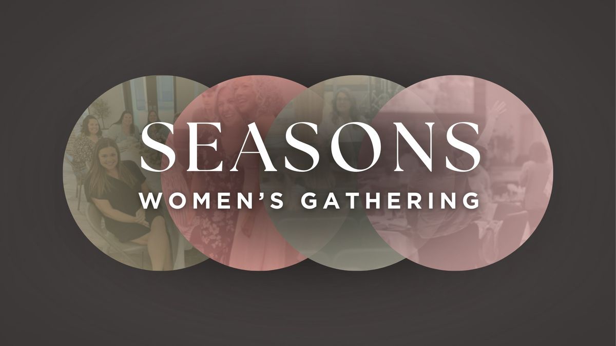 Seasons - A Women's Gathering