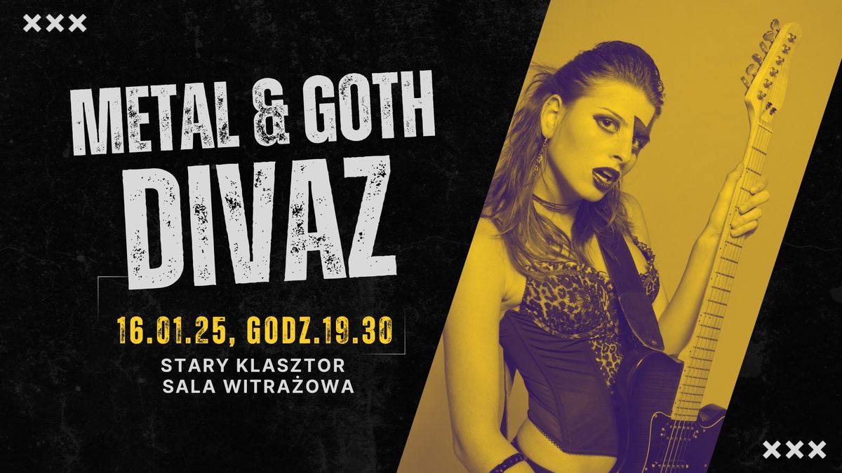 METAL & GOTH DIVAZ w Starym Klasztorze!