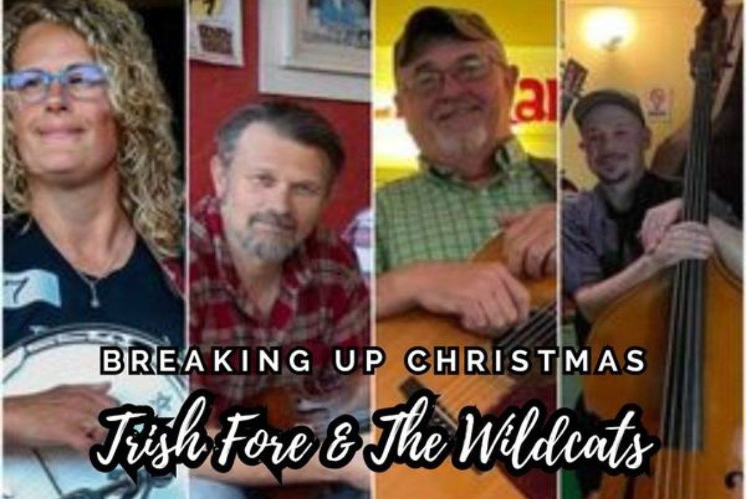 Breaking Up Christmas with TRISH FORE and the WILDCATS