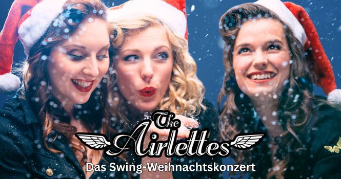 The Airlettes \u2013 Das Swing-Weihnachtskonzert