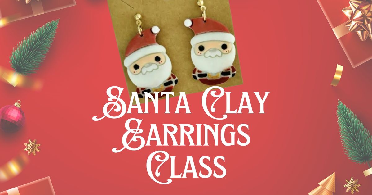 Santa Clay Earring Class