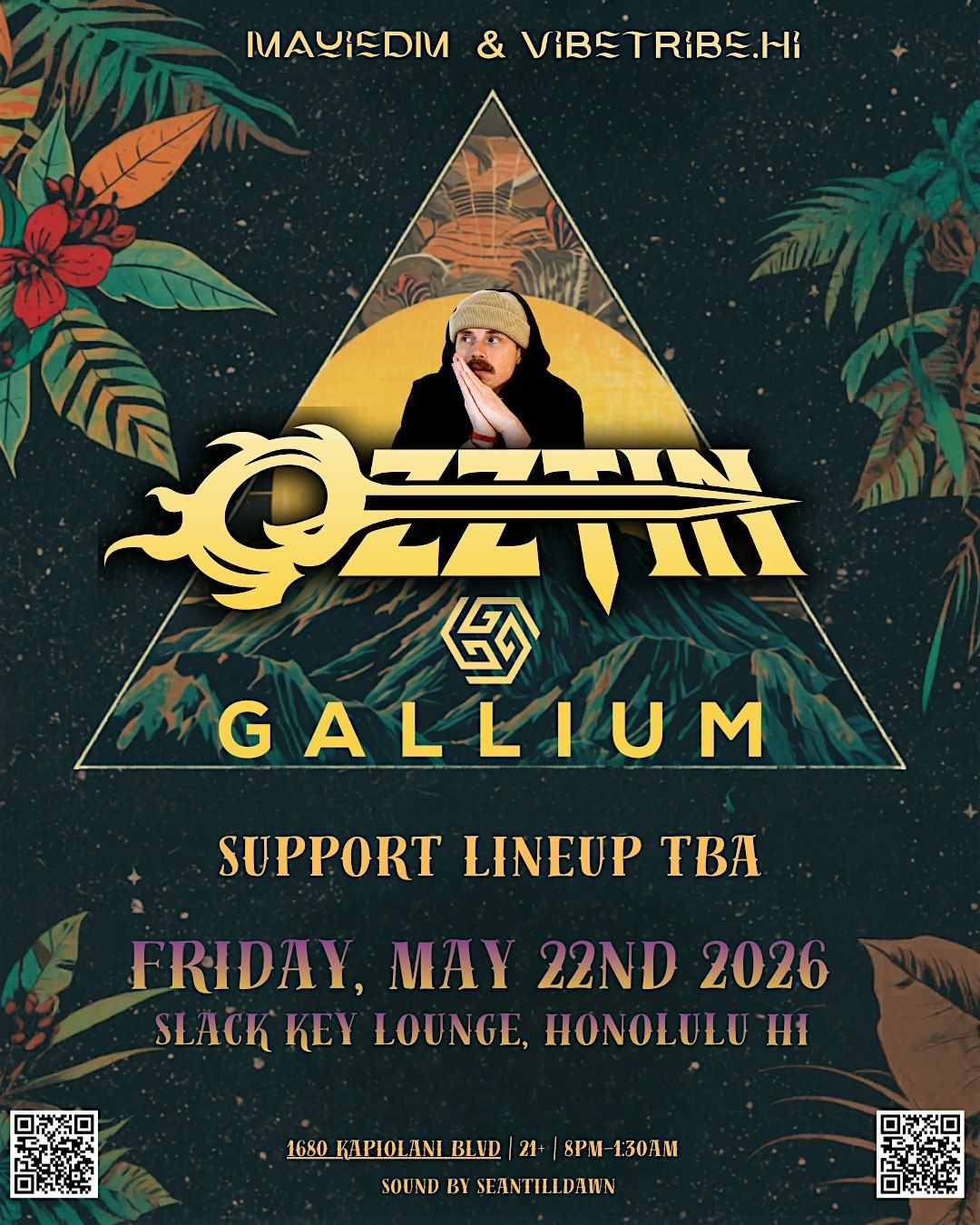 MAUIEDM & VIBETRIBE.HI Presents: OZZTIN & GALLIUM (OAHU)