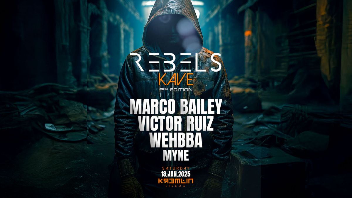 Rebels Kave: Marco Bailey, Victor Ruiz, Wehbba, Myne