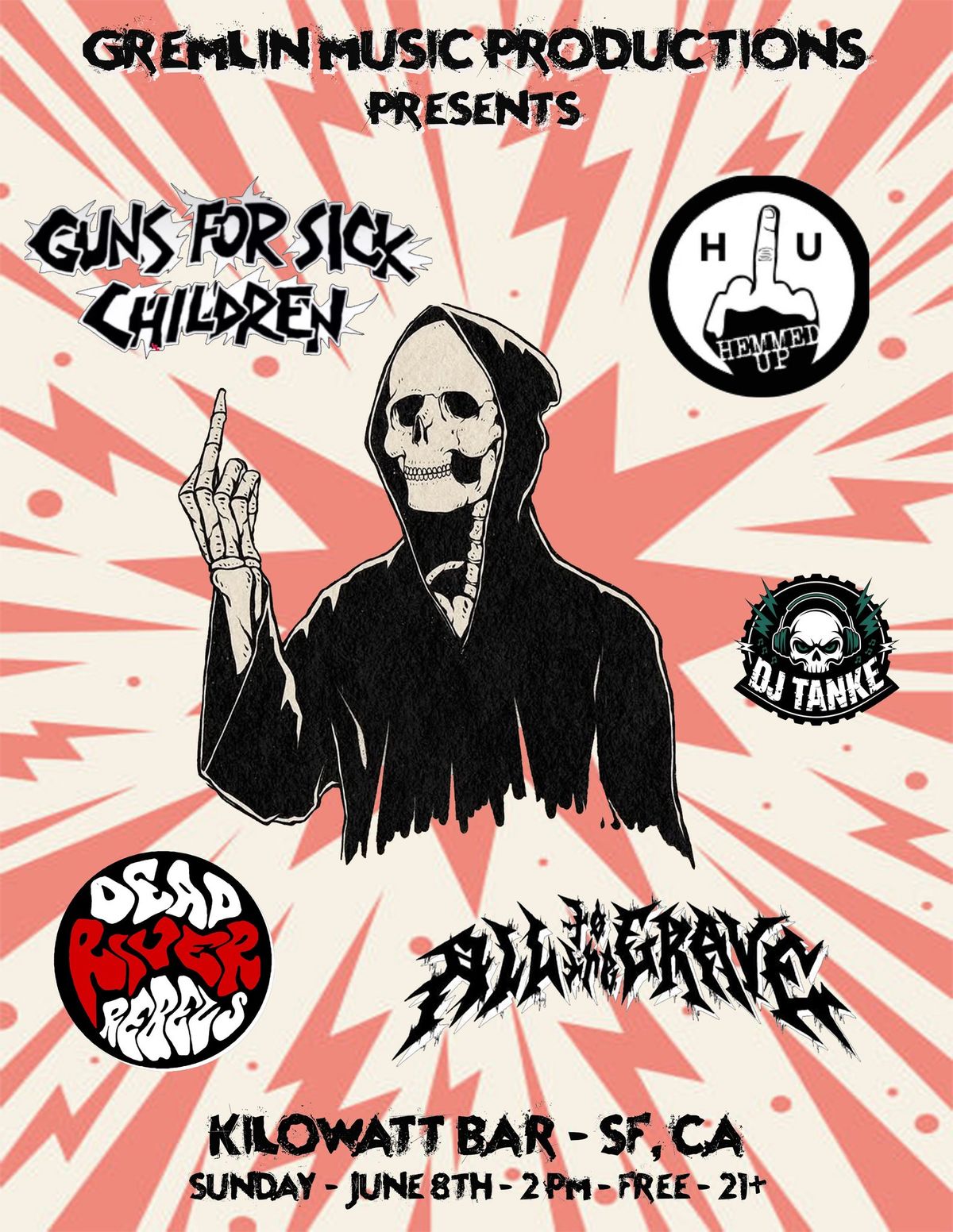 Gremlin Music Productions: Guns For Sick Children, Hemmed Up,DRR, ALL TO THE GRAVE+ DJ Tanke