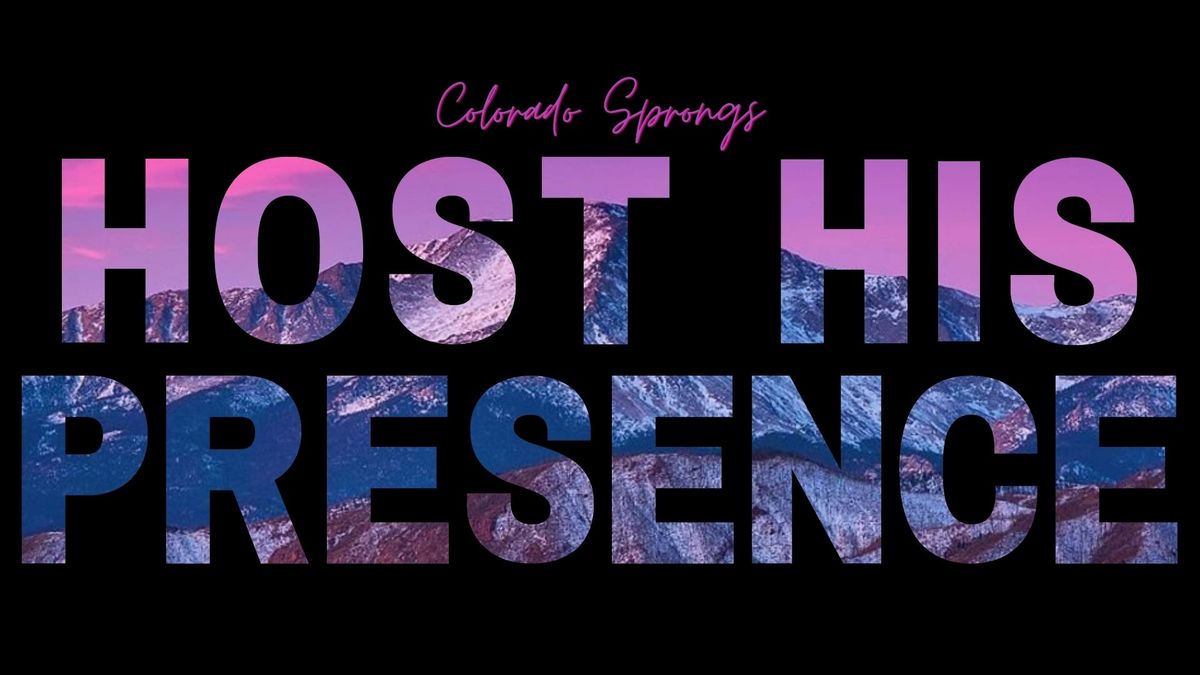 Host His Presence | Colorado Springs City-Wide Prayer