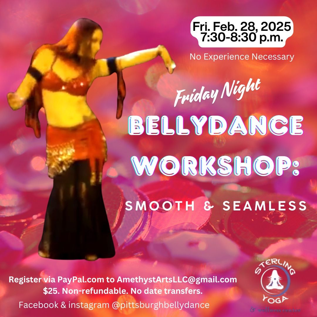 Friday Night Bellydance Workshop: Smooth & Seamless