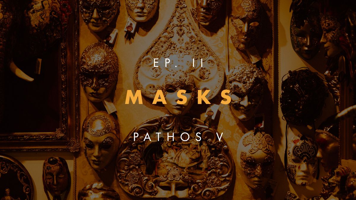 PATHOS V - Masks