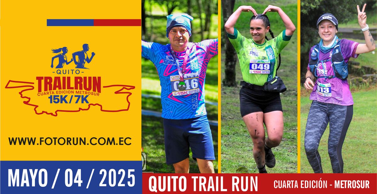 Quito Trail Run 7K y 15K MetroSur 4 Edicion 